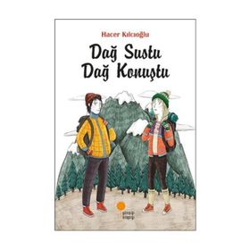Dağ Sustu Dağ Konuştu - Hacer Kılcıoğlu
