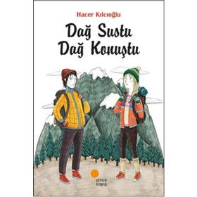 Dağ Sustu Dağ Konuştu - Hacer Kılcıoğlu