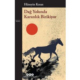 Dağ Yolunda Karanlık Birikiyor - Hüseyin Kıran