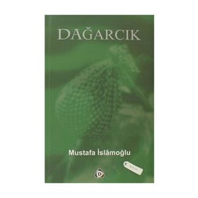 DAĞARCIK - MUSTAFA İSLAMOĞLU