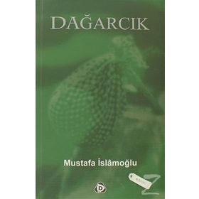 DAĞARCIK - MUSTAFA İSLAMOĞLU