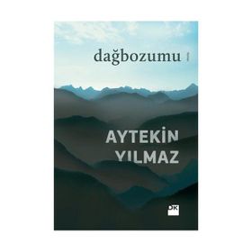DAĞBOZUMU - AYTEKIN YILMAZ