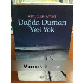 DAĞDA DUMAN YERI YOK - ABDULLAH ATAŞÇI