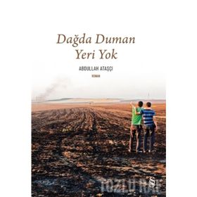DAĞDA DUMAN YERI YOK - ABDULLAH ATAŞÇI