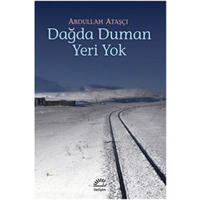 DAĞDA DUMAN YERI YOK - ABDULLAH ATAŞÇI