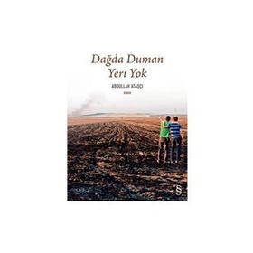 DAĞDA DUMAN YERI YOK - ABDULLAH ATAŞÇI