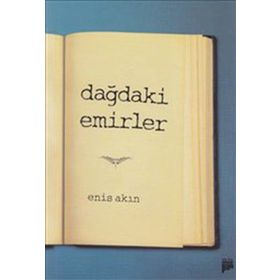 DAĞDAKİ EMIRLER - ENIS AKIN
