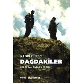 DAĞDAKİLER BAGOK'TAN GABAR'A 26 GÜN - KADRI GÜRSEL