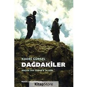 DAĞDAKİLER BAGOK'TAN GABAR'A 26 GÜN - KADRI GÜRSEL