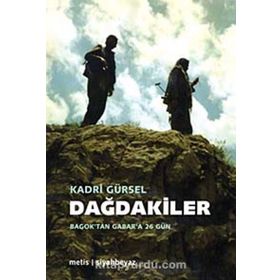DAĞDAKİLER BAGOK'TAN GABAR'A 26 GÜN - KADRI GÜRSEL