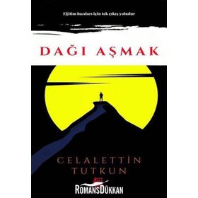 Dağı Aşmak - Celalettin Tutkun