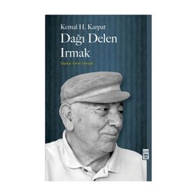 Dağı Delen Irmak - Kemal H. Karpat