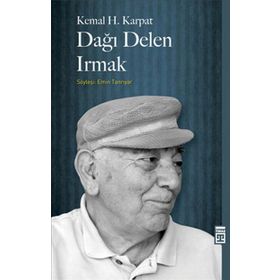 Dağı Delen Irmak - Kemal H. Karpat