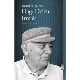 Dağı Delen Irmak - Kemal H. Karpat