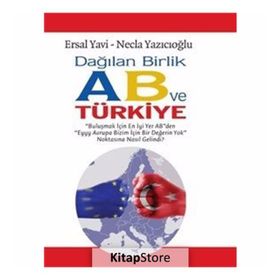 Dağılan Birlik AB ve Türkiye - Ersal Yavi