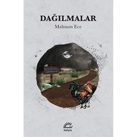 Dağılmalar - Mahsum Ece