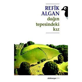 DAĞIN TEPESINDEKI KIZ - REFIK ALGAN (ISBN:9786055182168)
