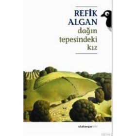 DAĞIN TEPESINDEKI KIZ - REFIK ALGAN (ISBN:9786055182168)