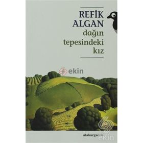 DAĞIN TEPESINDEKI KIZ - REFIK ALGAN (ISBN:9786055182168)