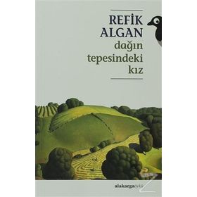 DAĞIN TEPESINDEKI KIZ - REFIK ALGAN (ISBN:9786055182168)