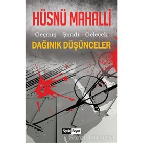 Dağınık Düşünceler - Hüsnü Mahalli