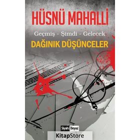 Dağınık Düşünceler - Hüsnü Mahalli