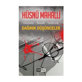 Dağınık Düşünceler - Hüsnü Mahalli