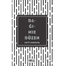 Dağınık Düzen - Sayit Karakaş