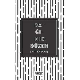 Dağınık Düzen - Sayit Karakaş