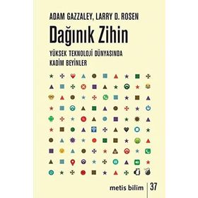 Dağınık Zihin: Yüksek Teknoloji Dünyasında Kadim Beyinler - 9786053161578