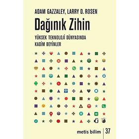 Dağınık Zihin: Yüksek Teknoloji Dünyasında Kadim Beyinler - 9786053161578