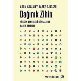 Dağınık Zihin: Yüksek Teknoloji Dünyasında Kadim Beyinler - 9786053161578
