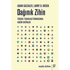 Dağınık Zihin: Yüksek Teknoloji Dünyasında Kadim Beyinler - 9786053161578