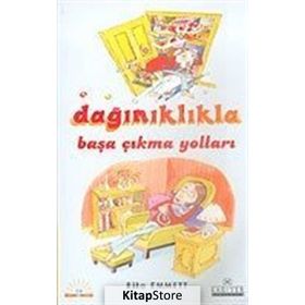 DAĞINIKLIKLA BAŞA ÇIKMA YOLLARI - GENEL