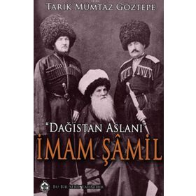 Dağıstan Aslanı İmam Şamil - Tarık Mümtaz Göztepe