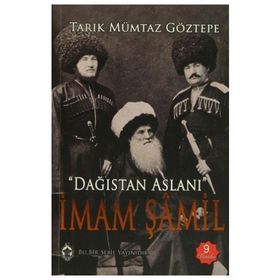 Dağıstan Aslanı İmam Şamil - Tarık Mümtaz Göztepe