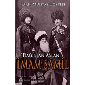 Dağıstan Aslanı İmam Şamil - Tarık Mümtaz Göztepe