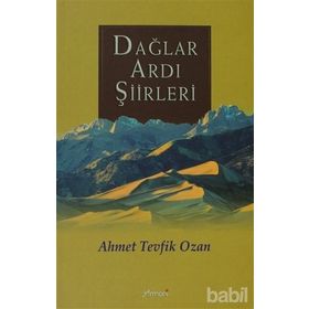 DAĞLAR ARDI ŞİİRLERİ - AHMET TEVFIK OZAN