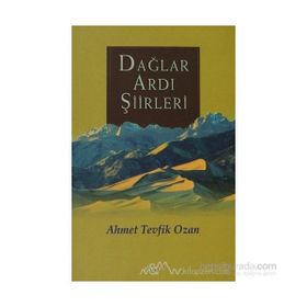 DAĞLAR ARDI ŞİİRLERİ - AHMET TEVFIK OZAN