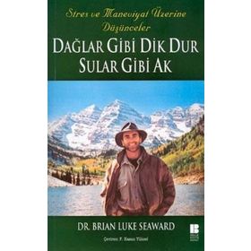 Dağlar Gibi Dik Dur Sular Gibi Ak - Brian Luke Seaward