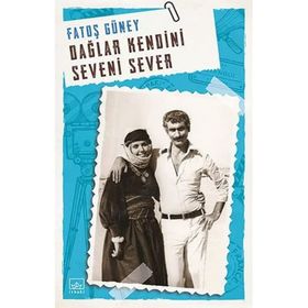 Dağlar Kendini Seveni Sever - Fatoş Güney