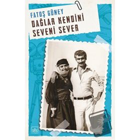 Dağlar Kendini Seveni Sever - Fatoş Güney