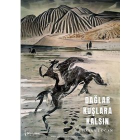 Dağlar Kuşlara Kalsın - Hasan Doğan