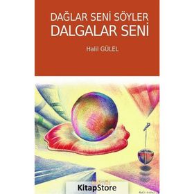 Dağlar Seni Söyler Dalgalar Seni Halil Gülel