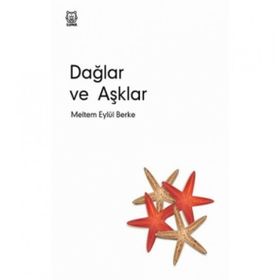 Dağlar ve Aşklar - Meltem Eylül Berke