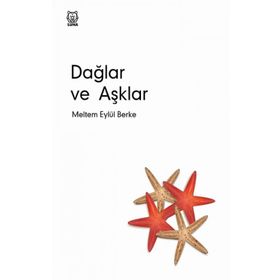 Dağlar ve Aşklar - Meltem Eylül Berke