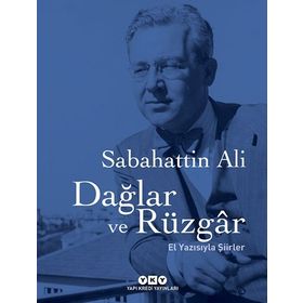 Dağlar ve Rüzgar El Yazısıyla Şiirler - Sabahattin Ali