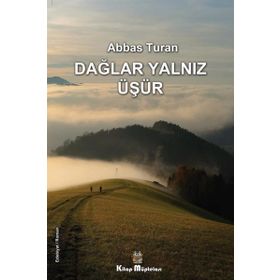Dağlar Yalnız Üşür - Abbas Turan