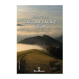Dağlar Yalnız Üşür - Abbas Turan