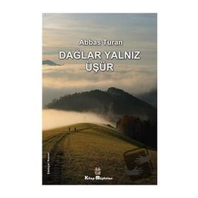 Dağlar Yalnız Üşür - Abbas Turan
